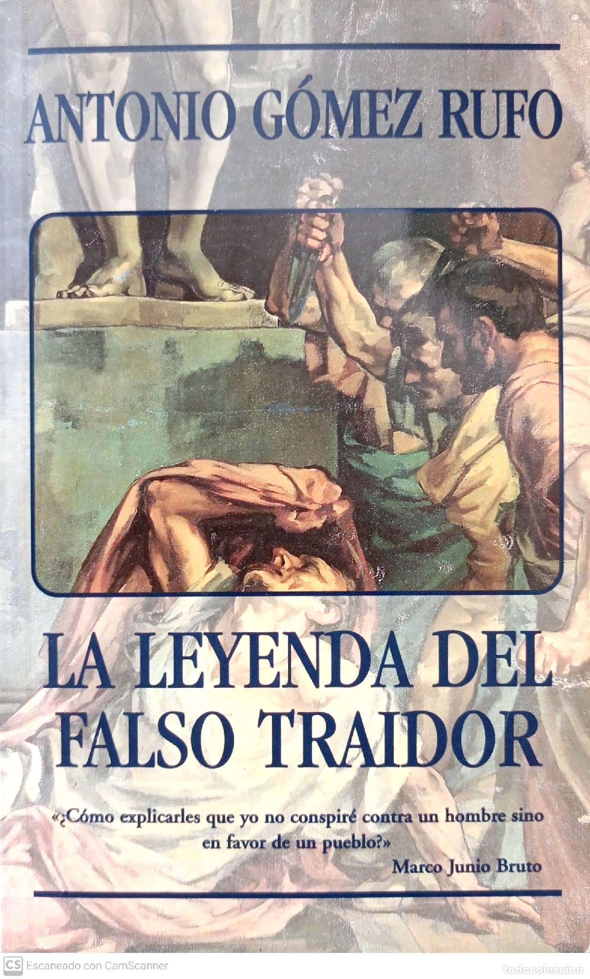 Libros: La leyenda del falso traidor - G&oacute;mez Rufo, Antonio - Foto 1
