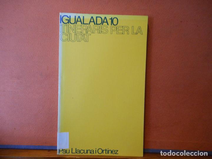 B&uuml;cher: IGUALADA 10 ITINERARIS PER LA CIUTAT.PAU LLACUNA I ORTINEZ,PESO-222G.