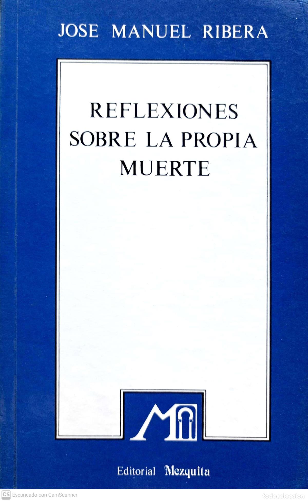 Libros: Reflexiones sobre la propia muerte - Ribera, Jos&eacute; Manuel - Foto 1