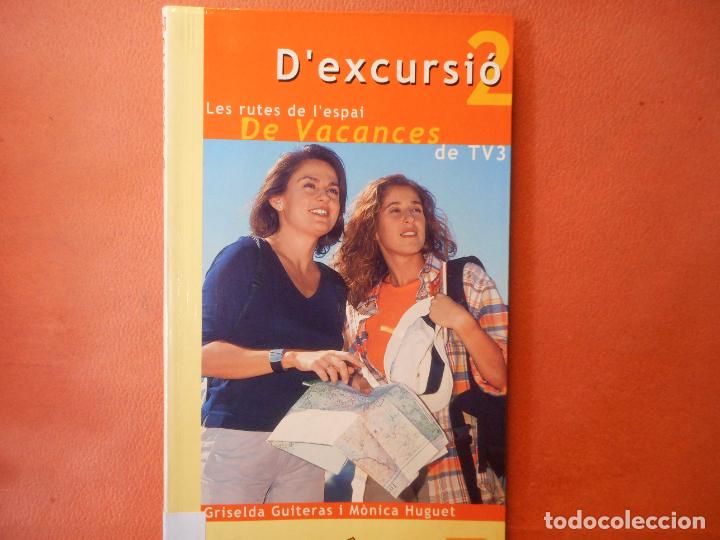 B&uuml;cher: D&acute;EXCURSIO LES RUTES DE I&acute;ESPAI DE VACANCES DE TV3.GRISELDA GUITERAS.PESO-209G.