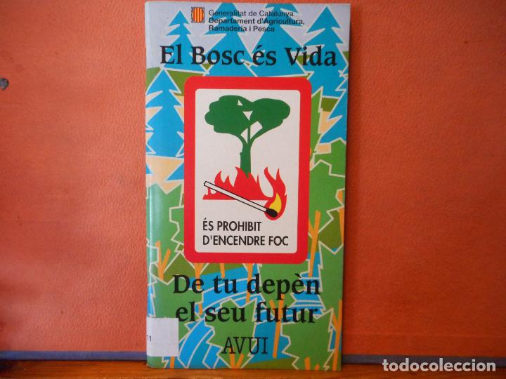 B&uuml;cher: EL BOSC ES VIDA DE TU DEPEN EL SEU FURUR.PESO-50G.