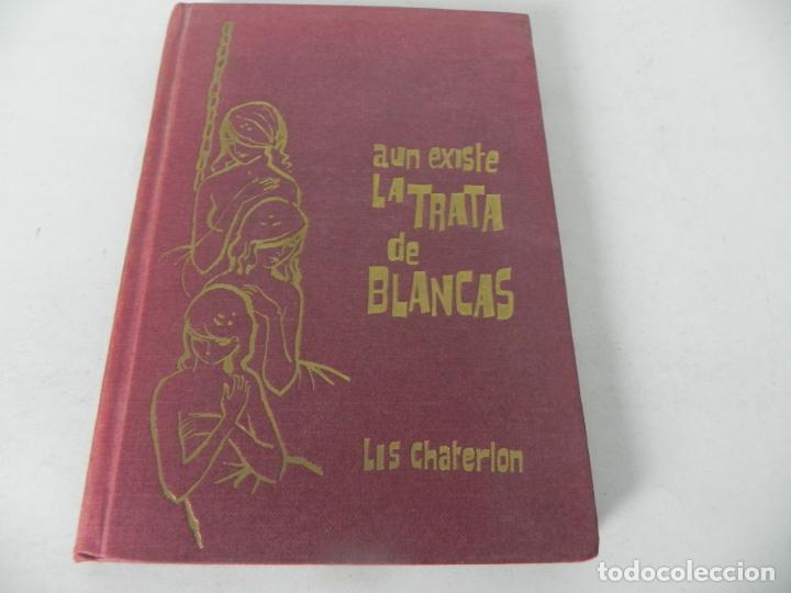 Libros: EN 1968 A&Uacute;N EXISTE LA TRATA DE BLANCAS (LIS CHATERLON) EDIC. RODEGAR - Foto 2