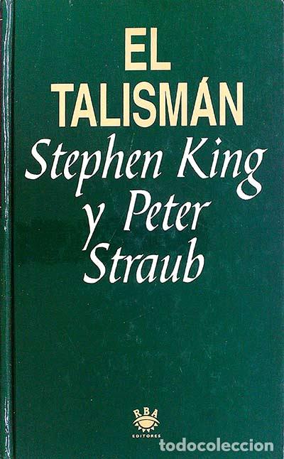 Libros: El talism&aacute;n - Stephen King y Peter Straub - Foto 1