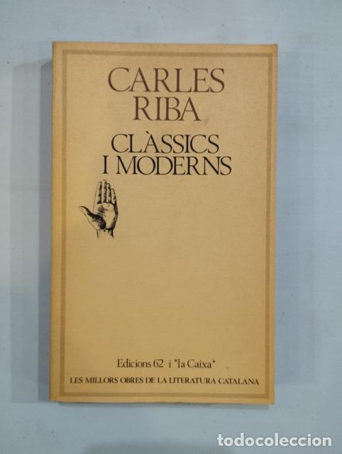 Libros: Carles Riba - Cl&agrave;ssics i moderns - Foto 1