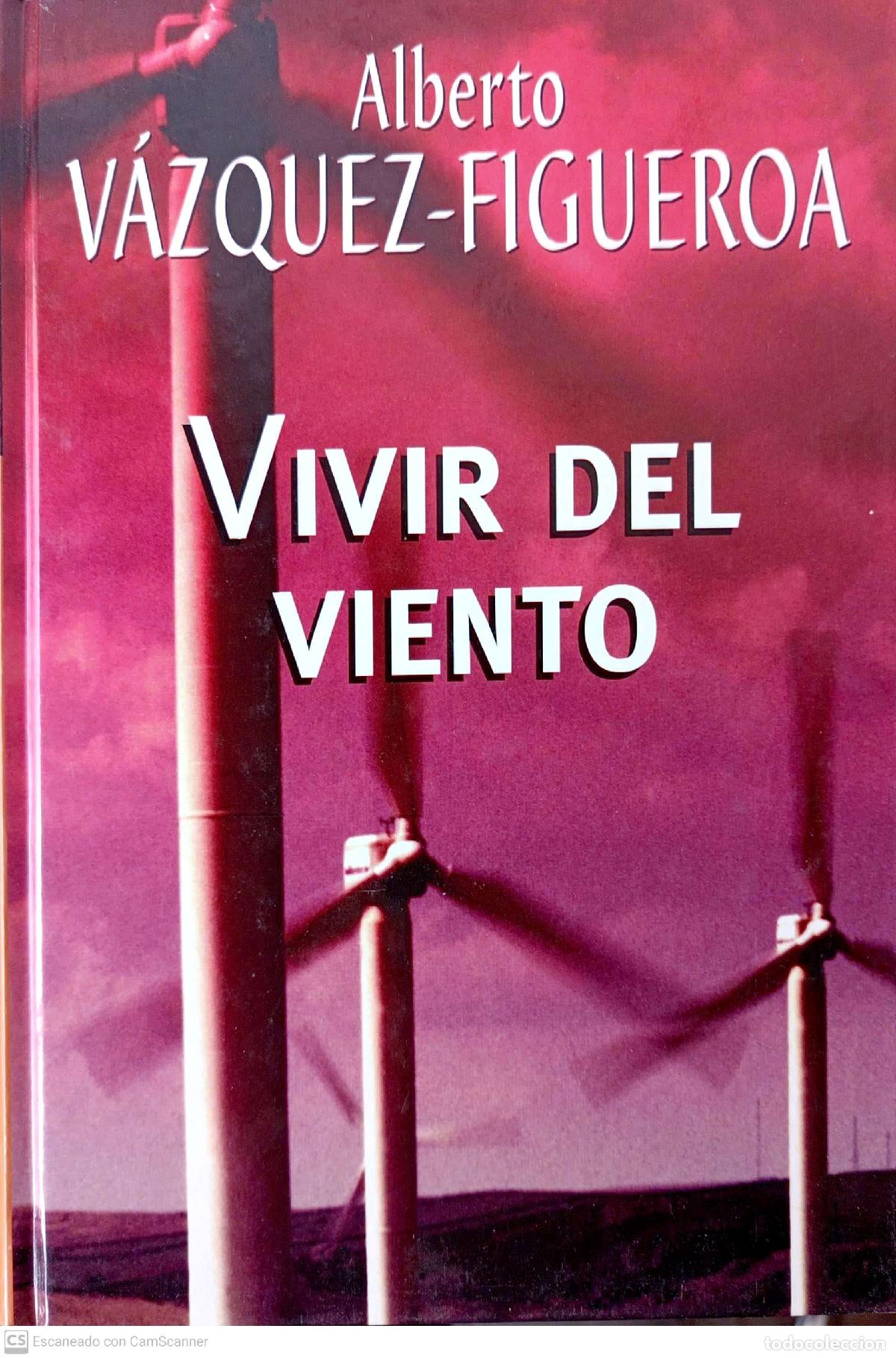 Libros: Vivir del viento - V&aacute;zquez-Figueroa, Alberto - Foto 1