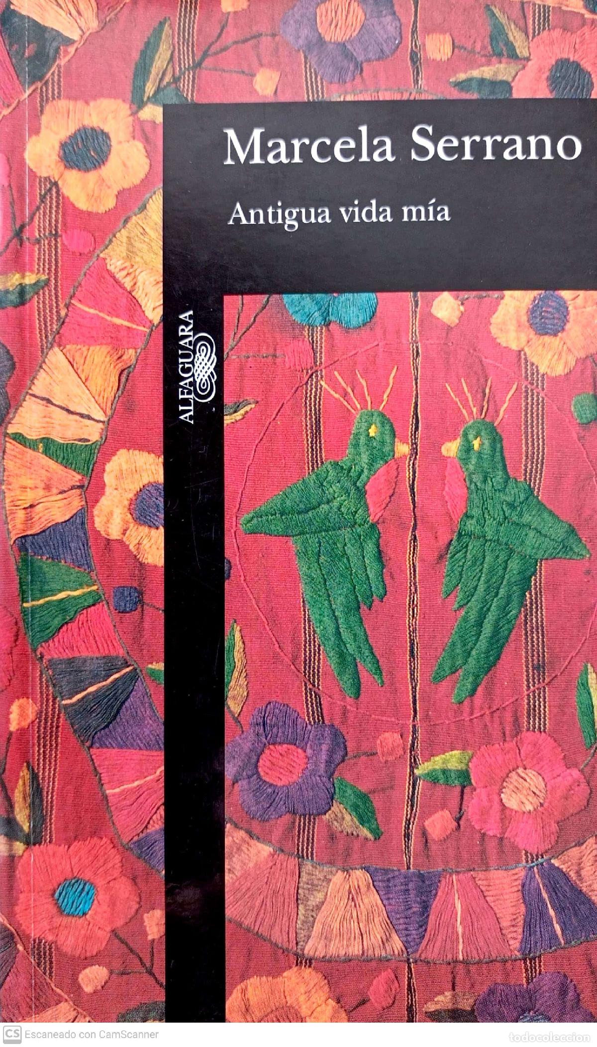 Libros: Antigua vida m&iacute;a - Marcela Serrano - Foto 1