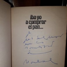 Libros: FRANCISCO UMBRAL ,DEDICADO Y FIRMADO ¡¡¡ IBA YO A COMPRAR EL PAN ... 1976 PRIMERA EDICIÓN.. Lote 401130614