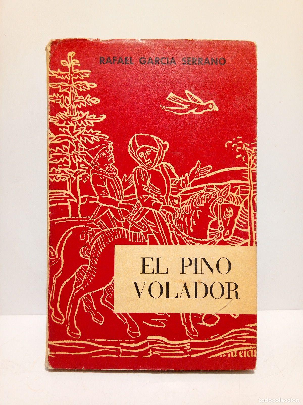 Libros: GARCIA SERRANO, Rafael - El pino volador - Foto 1