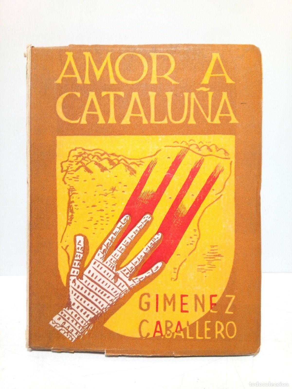 Libros: GIMENEZ CABALLERO - Amor a Catalu&ntilde;a - Foto 1
