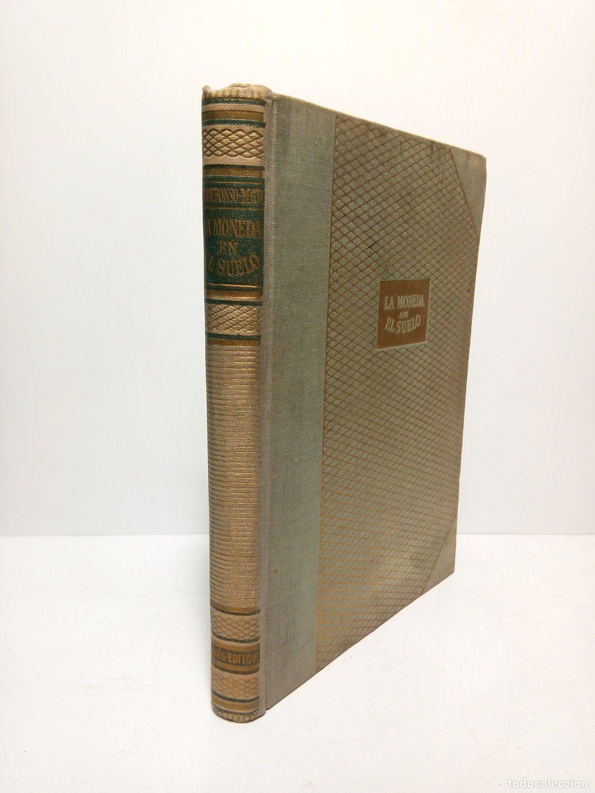 Libros: GIL, Ildefonso-Manuel - La moneda en el suelo. (Premio Internacional de Primera Novela 1950) - Foto 1