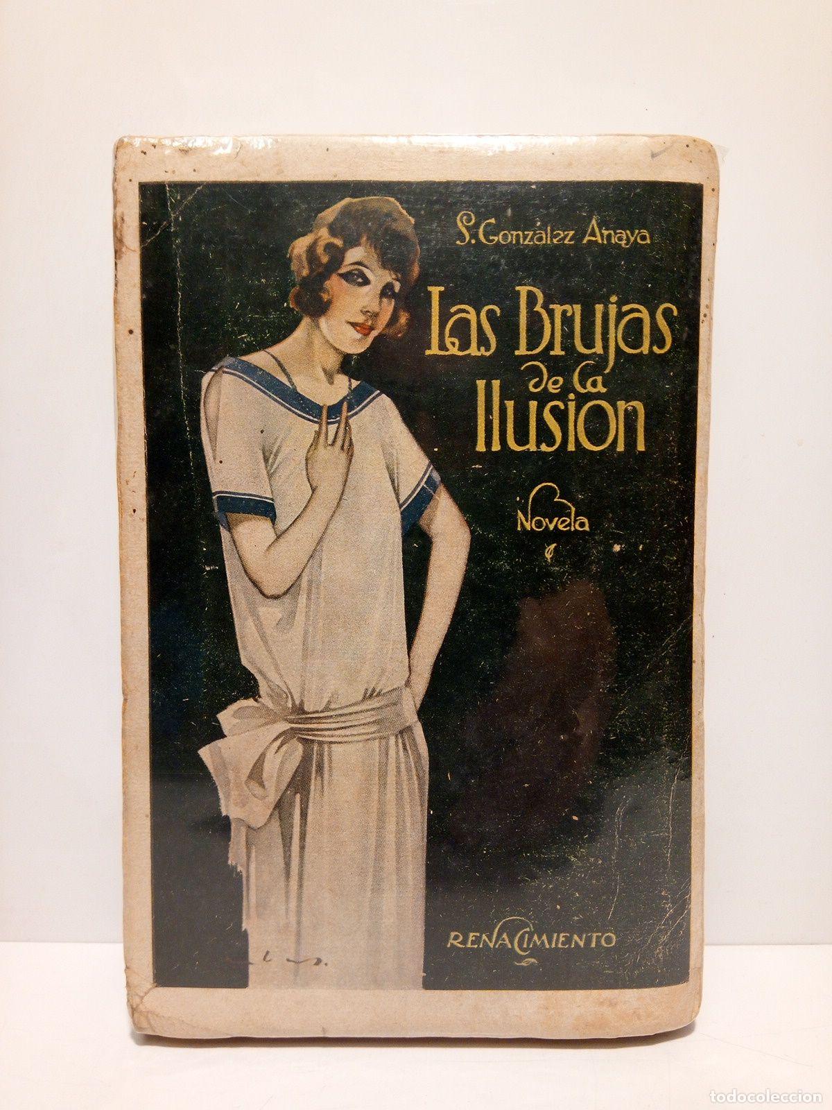 Libros: GONZALEZ ANAYA, S. - Las brujas de la ilusi&oacute;n (Novela) - Foto 1