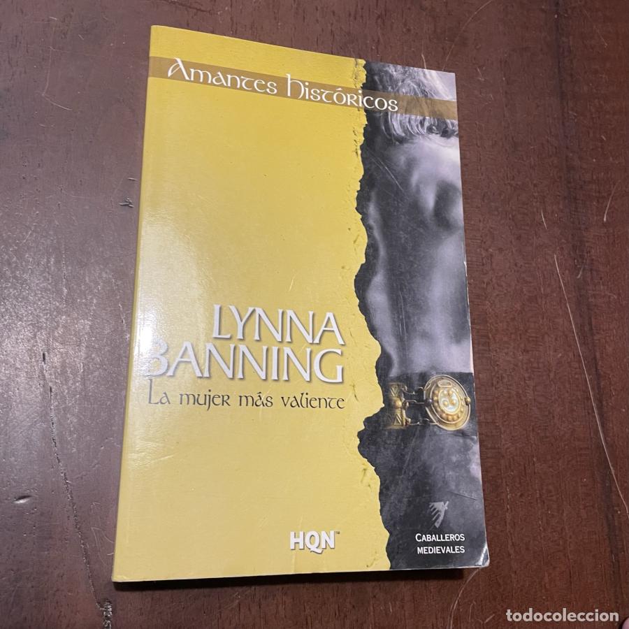 Libros: La mujer m&aacute;s valiente - Lynna Banning - Foto 1