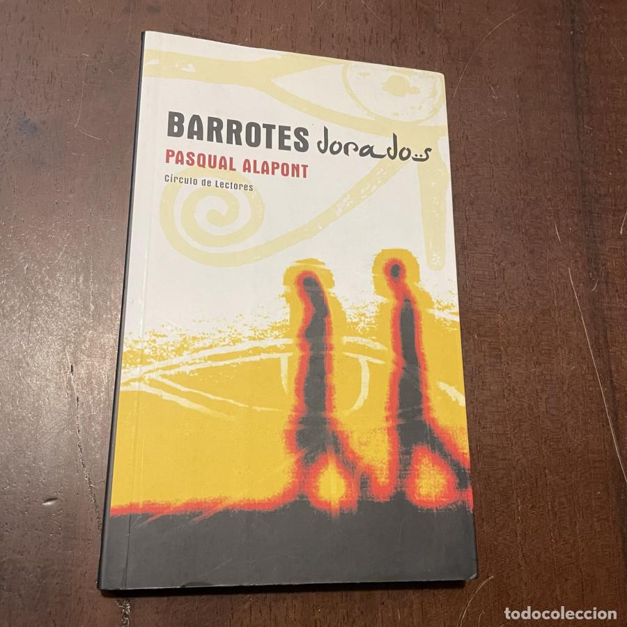 Libros: Barrotes dorados - Pasqual Alapont - Foto 1