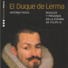 Libros: EL DUQUE DE LERMA. REALEZA Y PRIVANZA EN LA ESPAÑA DE FELIPE III - FEROS, ANTONIO. Lote 401217114