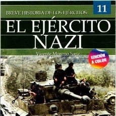 Libros: BREVE HISTORIA DE LOS EJÉRCITOS 11. EL EJÉRCITO NAZI - MORENO SANZ, VICENTE. Lote 401217129