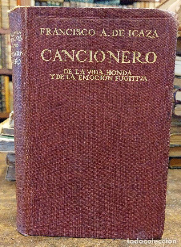 Libros: CANCIONERO DE LA VIDA HONDA Y DE LA EMOCION FUGITIVA. - ICAZA, Francisco de.