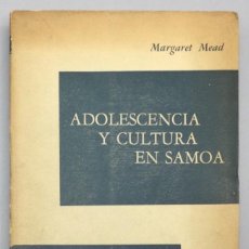 Libros: ADOLESCENCIA Y CULTURA EN SAMOA - MARGARET MEAD. Lote 401256799