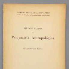 Libros: QUINTO CURSO DE PSIQUIATRÍA ANTROPOLÓGICA. EL TRASTORNO FÁSICO. - VV.AA.. Lote 401259539