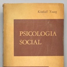 Libros: PSICOLOGÍA SOCIAL - KIMBALL YOUNG (NORTHWESTERN UNIVERSITY). Lote 401262064