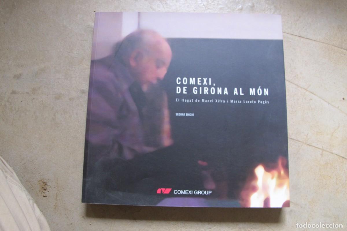 Libros: COMEXI, DE GIRONA AL MON. EL LLEGAT DE MANEL XIFRA I MARIA LORETO PAGES