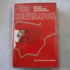 Libros: LOS CONFINADOS. RELATO VIVO DE LOS DESTERRADOS - JUAN ANTONIO PÉREZ MATEOS - PLAZA & JANES - 1976. Lote 401305199