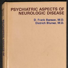 Libros: PSYCHIATRIC ASPECTS OF NEUROLOGICAL DISEASE - D. FRANK BENSON / DIETRICH BLUMER. Lote 401322004