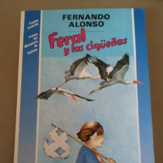 Libros: FERAL Y LAS CIGÜEÑAS LIBRO DE FERNANDO ALONSO ALONSO. Lote 401324174