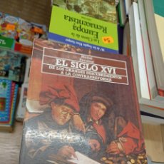 Libros: EL SIGLO XVI DE LOS GRANDES DESCUBRIMIENTOS A LA CONTRARREFORMA, EDITORIAL AKAL. Lote 401339169