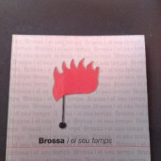 Libros: JOAN BROSSA - BROSSA I EL SEU TEMPS. Lote 401404599