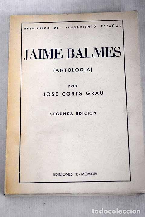 Libros: Jaime Balmes, Antolog&iacute;a.- Balmes, Jaime - Foto 1
