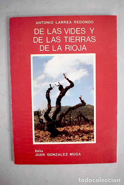 Libros: De las vides y de las tierras de la Rioja.- Larrea Redondo, Antonio - Foto 1