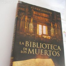 Libros: LA BIBLIOTECA DE LOS MUERTOS, GLENN COOPER, GRIJALBO-2010. Lote 401438534
