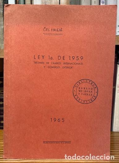 LEY 1&ordf; DE 1959. R&eacute;gimen de cambios internacionales y comercio exterior