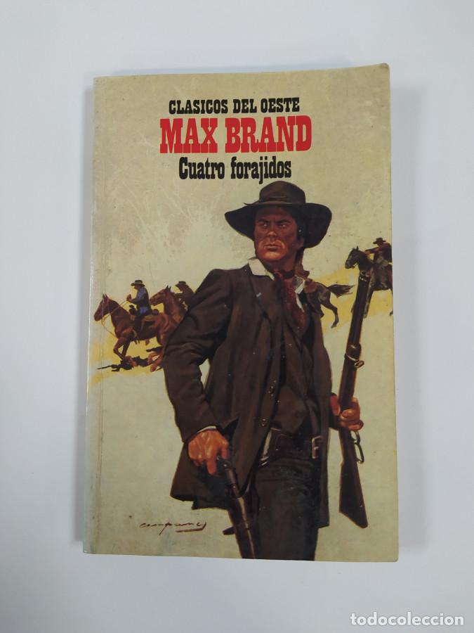 Libros: Cuatro Forajidos. - Max Brand. TDK748 - Foto 1