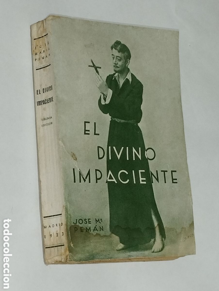 Libros: El Divino Impaciente &ndash; Jos&eacute; Mar&iacute;a Pem&aacute;n &ndash; 1933 - Foto 14