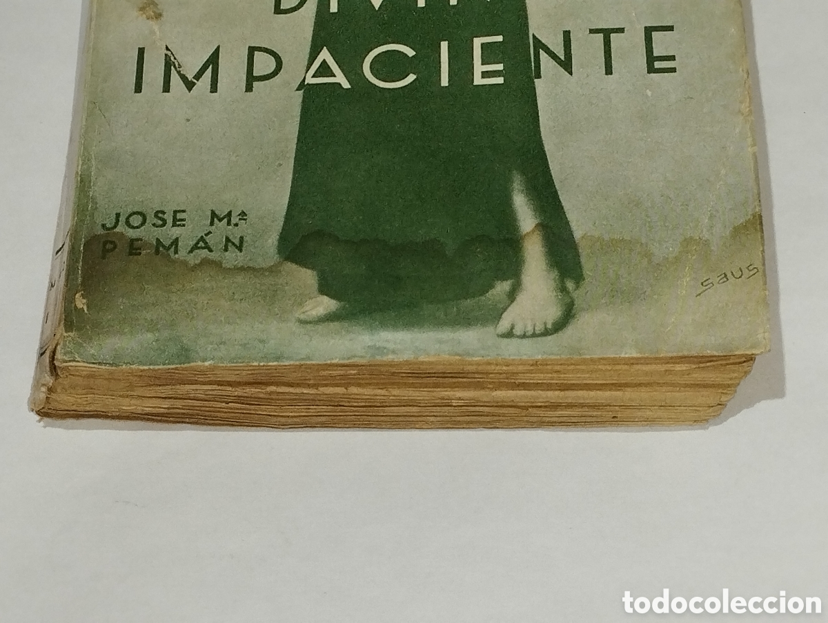 Libros: El Divino Impaciente &ndash; Jos&eacute; Mar&iacute;a Pem&aacute;n &ndash; 1933 - Foto 12
