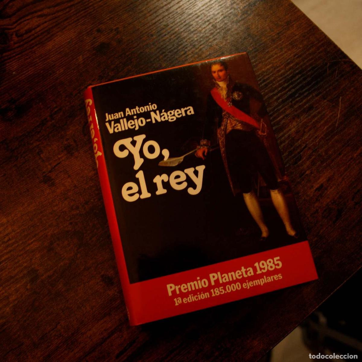 Libros: Yo, el rey - Juan Antonio Vallejo - N&aacute;gera - Libro Segunda Mano - Foto 1