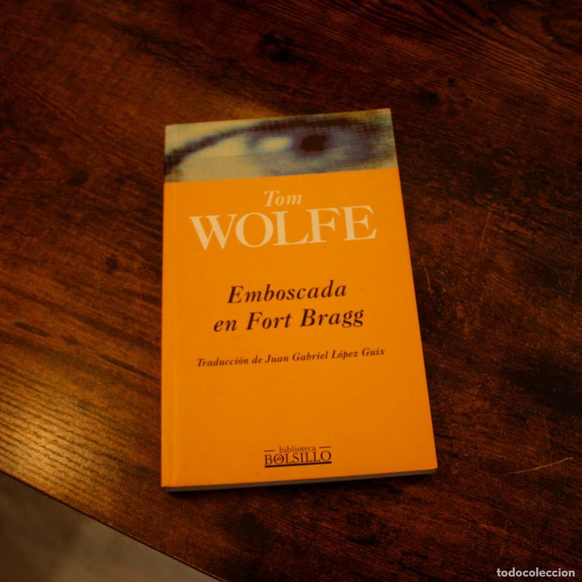 Libros: Tom Wolfe - Emboscada en Fort Bragg - Libro Segunda Mano - Foto 1