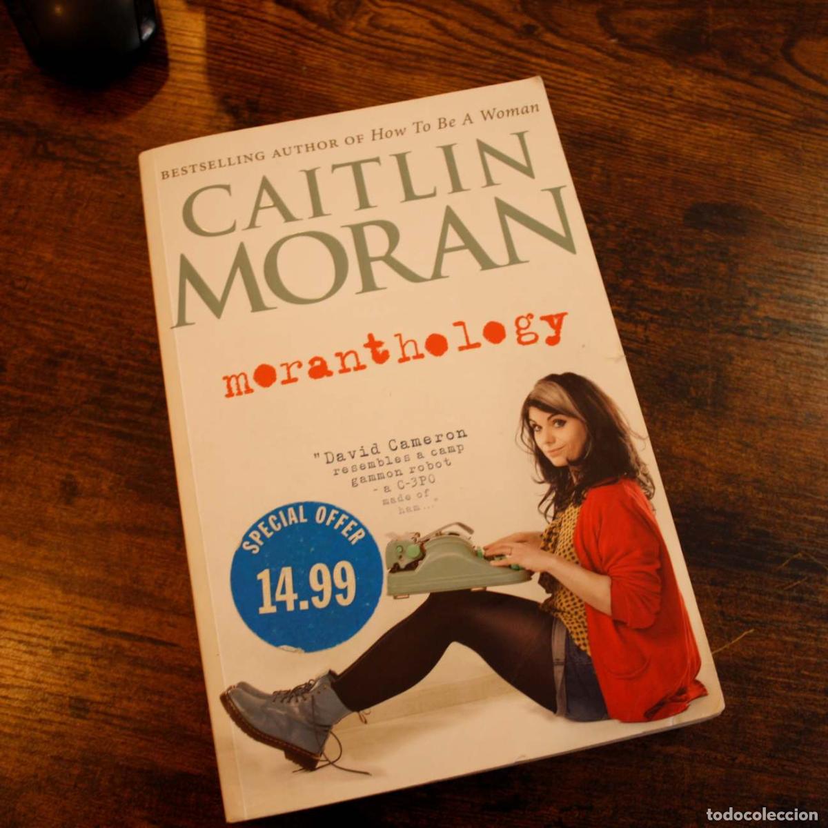 Libros: Moranthology - Caitlin Moran - Libro Segunda Mano - Foto 1