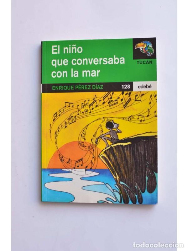 Libros: El ni&ntilde;o que conversaba con la mar - P&Eacute;REZ D&Iacute;AZ, Enrique - Foto 1