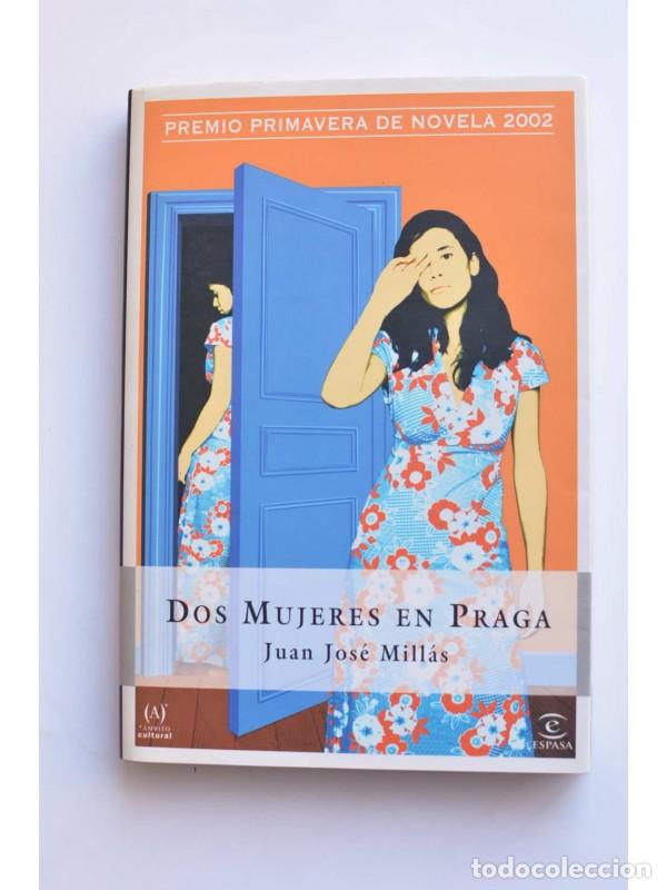 Libros: Dos mujeres en Praga - MILL&Aacute;S, Juan Jos&eacute; - Foto 1