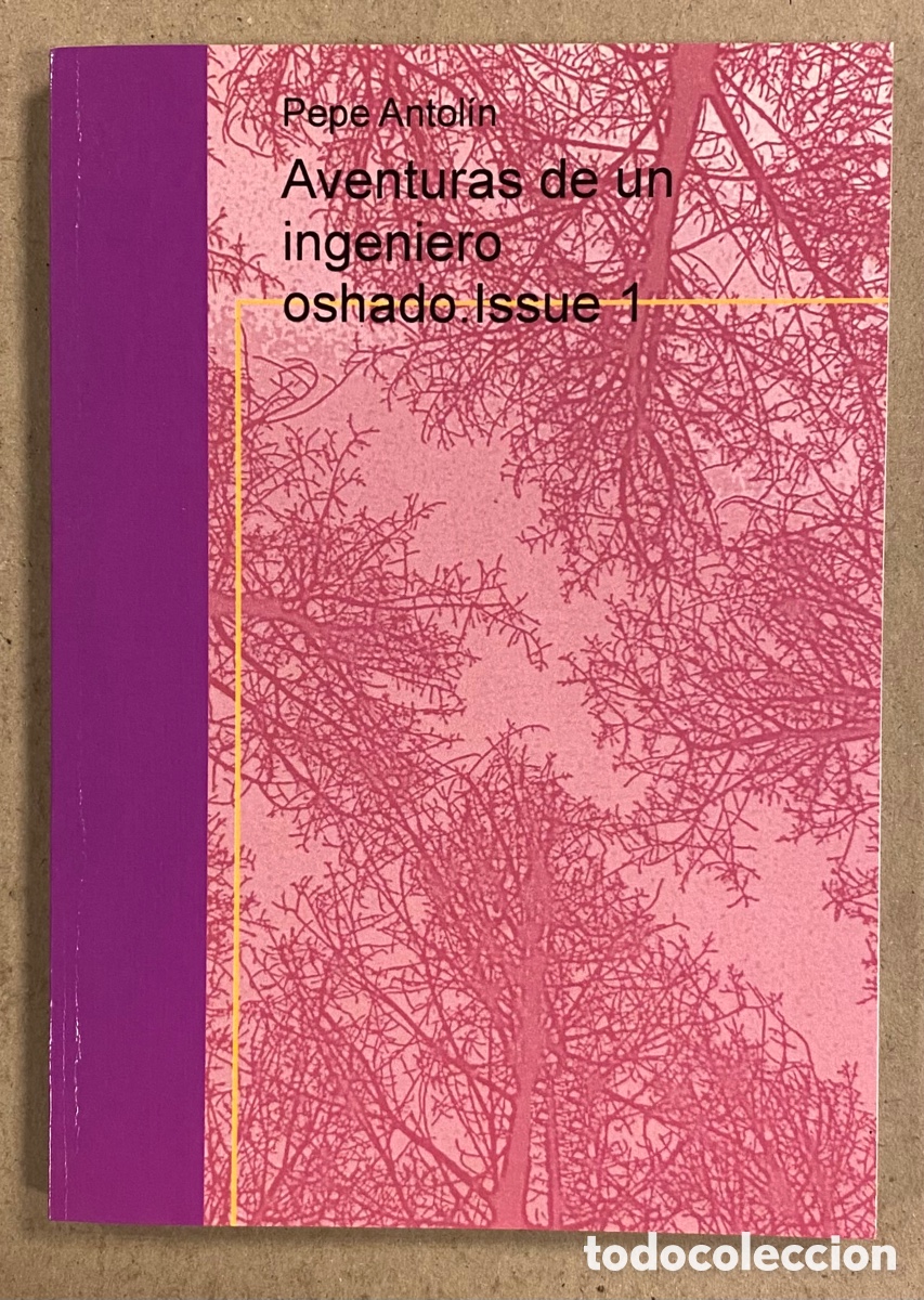 books: AVENTURAS DE UN INGENIERO OSHADO. ISSUE 1. PEPE ANTOL&Iacute;N. DEDICADO POR EL AUTOR.