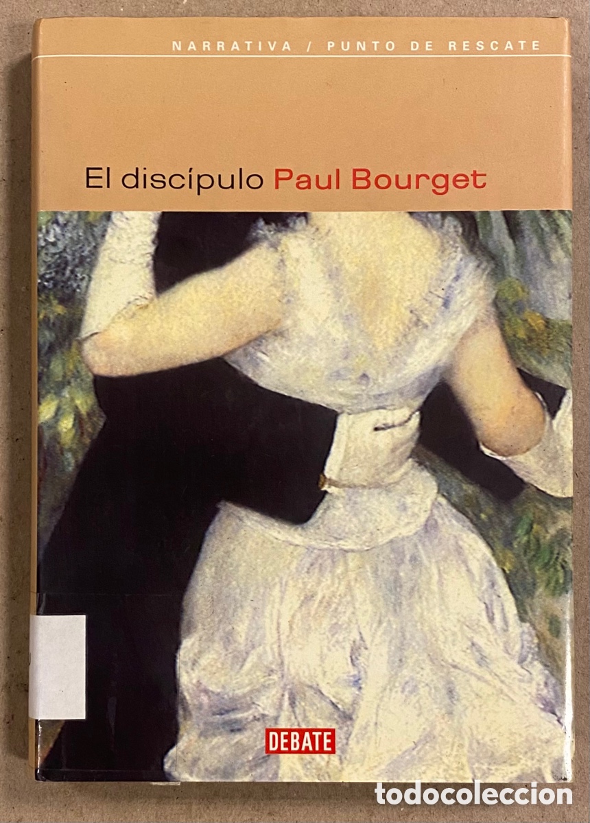 Libros: EL DISC&Iacute;PULO. PAUL BOURGET. EDITORIAL DEBATE 2003 (1&ordf; EDICI&Oacute;N). - Foto 1