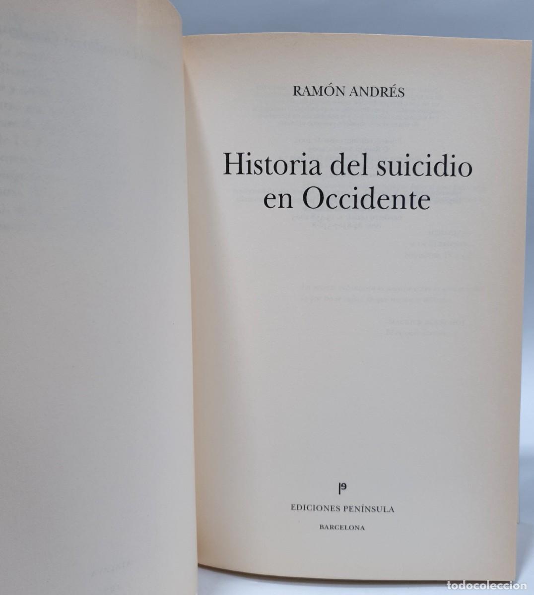 Libros: HISTORIA DEL SUICIDIO EN OCCIDENTE - Ram&oacute;n Andr&eacute;s ~ - Foto 4