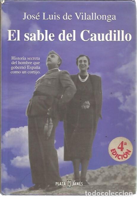 Libros: EL SABLE DEL CAUDILLO JOSE LUIS DE VILALLONGA PLAZA JANES - Foto 1
