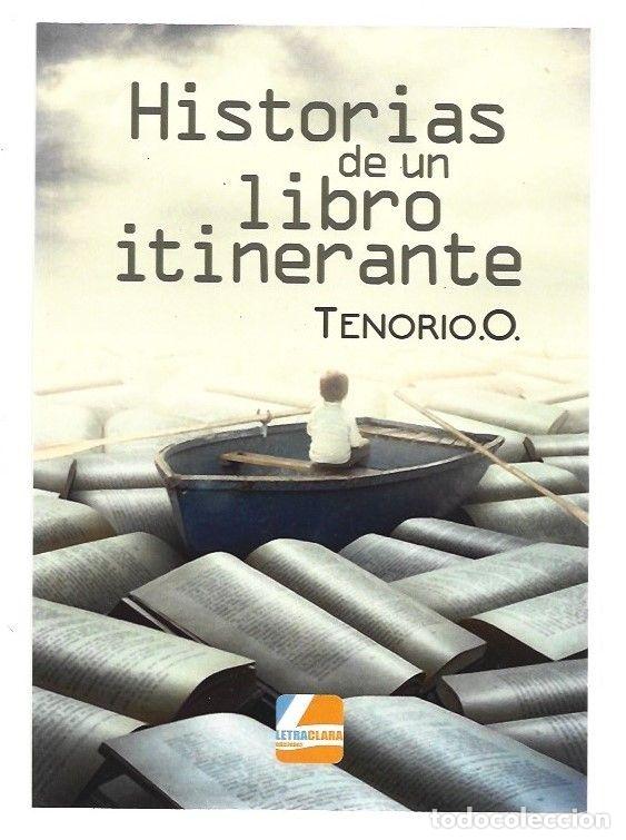 Libros: HISTORIAS DE UN LIBRO ITINERANTE - TENORIO O. - Foto 1