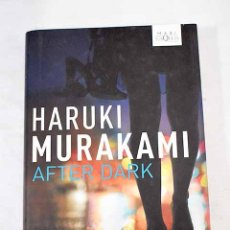Libros: AFTER DARK.- MURAKAMI, HARUKI. Lote 401619604
