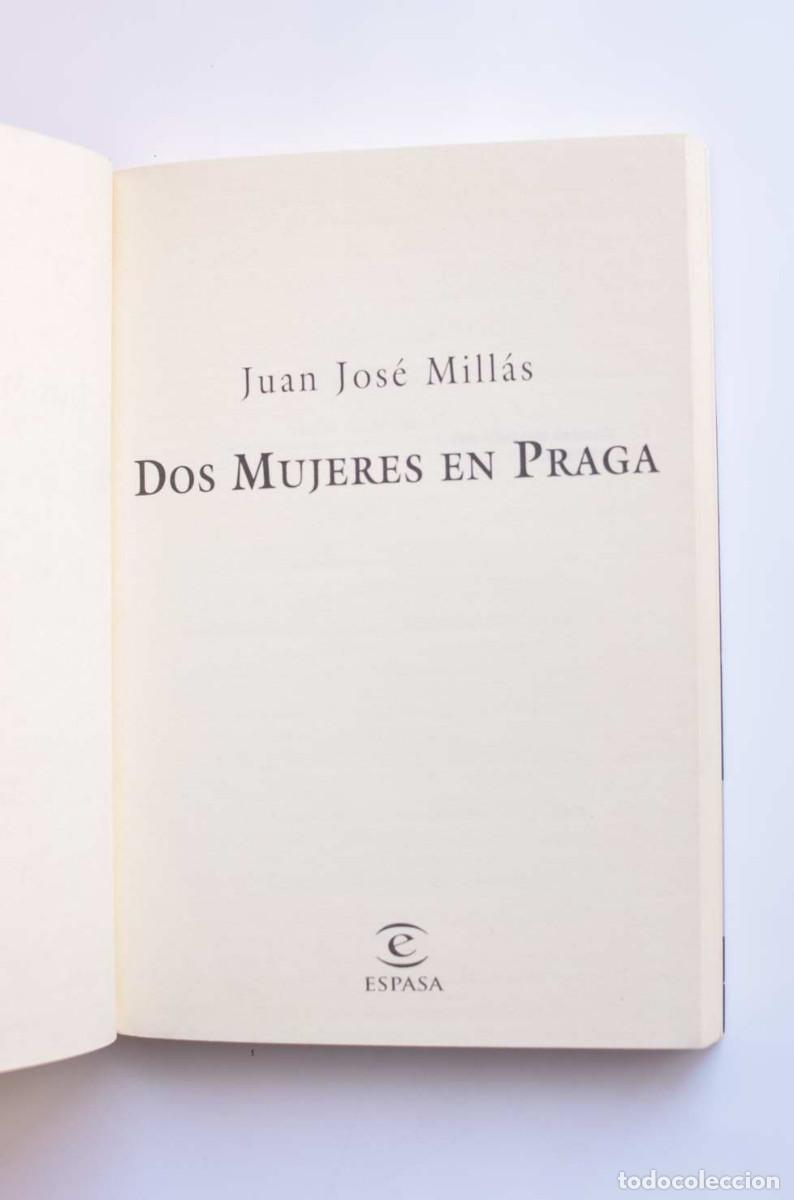 Libros: Dos mujeres en Praga - MILL&Aacute;S, Juan Jos&eacute; - Foto 3