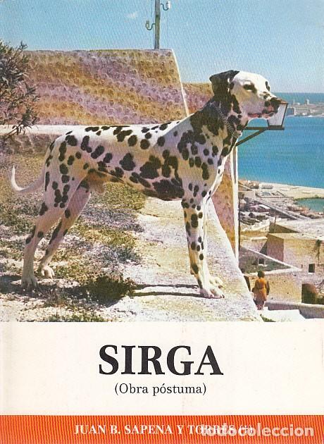 Libros: SIRGA (OBRA P&Oacute;STUMA) - SAPENA Y TORRES, JUAN B. - Foto 1