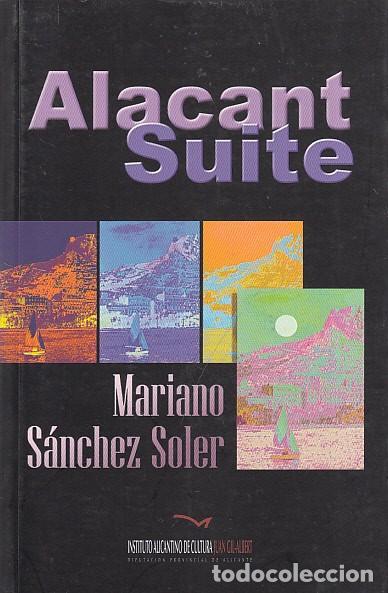 Libros: ALACANT SUITE - S&Aacute;NCHEZ SOLER, MARIANO - Foto 1